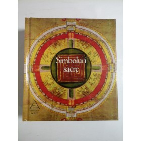 SIMBOLURI  SACRE  (Popoare, religii, mistere)  -  coord. Robert  Adkinson 